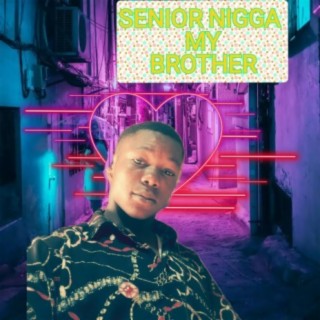 Senior Nigga