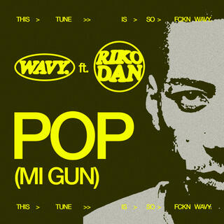 POP (MI GUN)