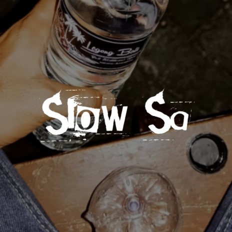 Slow Sa | Boomplay Music