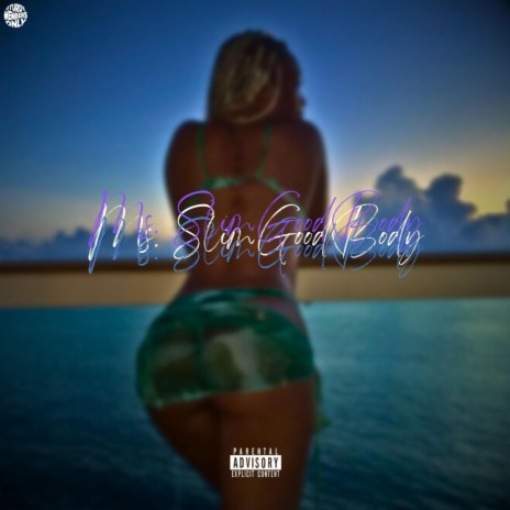Ms. SlimGoodBody ft. F3rry | Boomplay Music