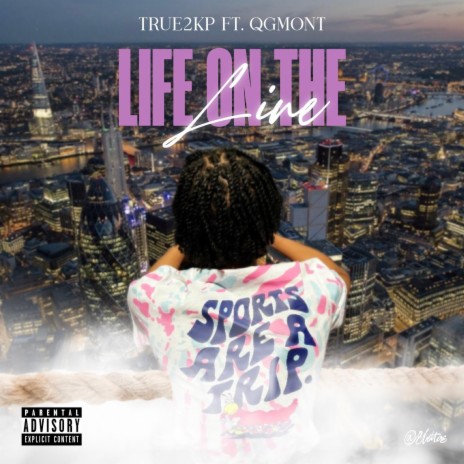 Life on the line ft. QGMont | Boomplay Music