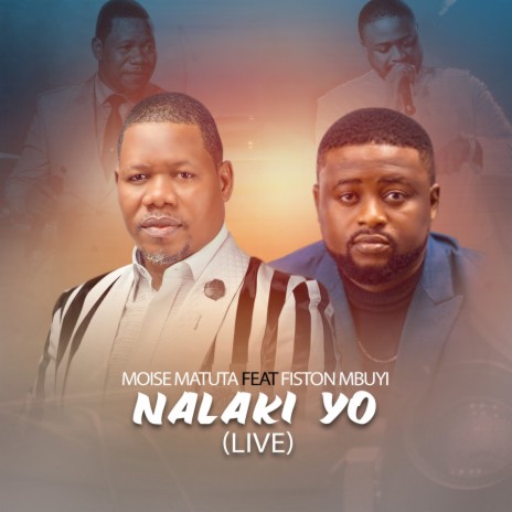Nalaki Yo (Live) ft. Fiston Mbuyi