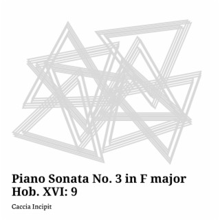 Piano Sonata No. 3 in F Major, Hob. XVI: 9