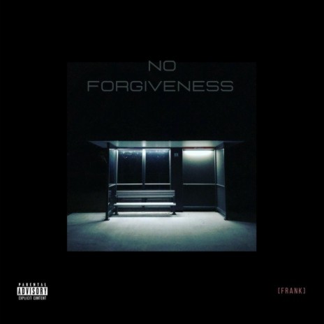 no forgiveness | Boomplay Music