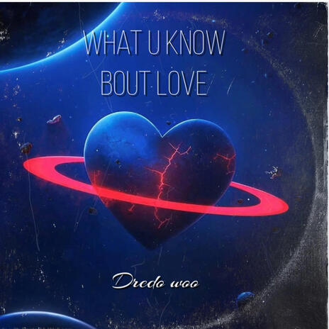 What u Know Bout Love | Boomplay Music