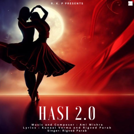 Hasi 2.0 ft. Ami Mishra & Kunaal Vermaa | Boomplay Music