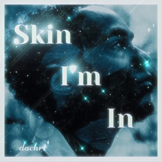 Skin I'm In