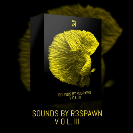 Sounds by R3SPAWN Vol. 03