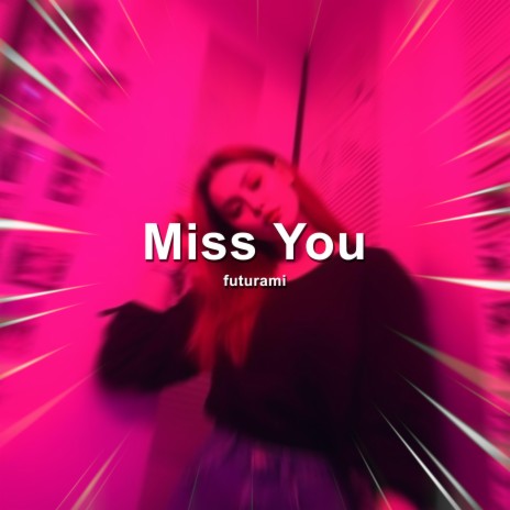 Miss You (Techno) | Boomplay Music