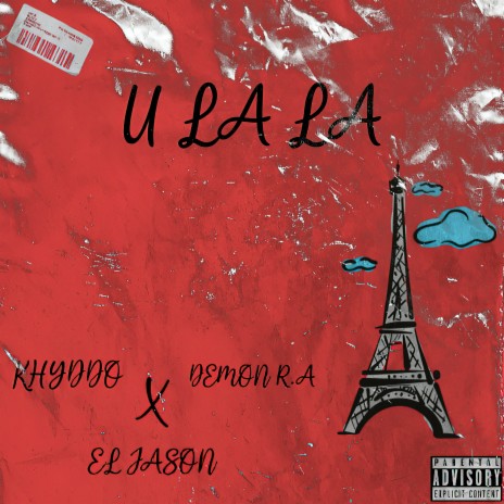 U La La ft. Demon R.A & El Jason | Boomplay Music