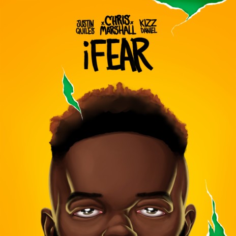 iFear ft. Justin Quiles & Kizz Daniel | Boomplay Music