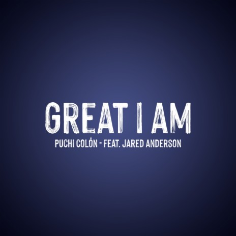 Great I Am ft. Jared Anderson | Boomplay Music