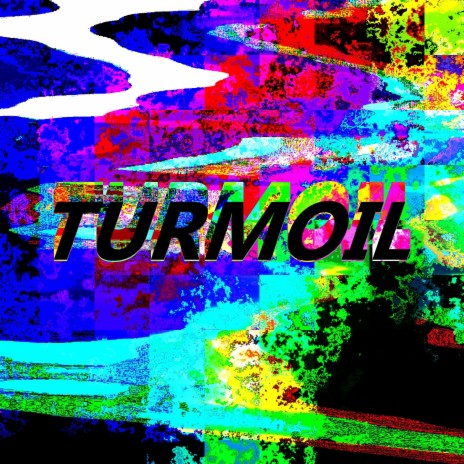 TURMOIL | Boomplay Music