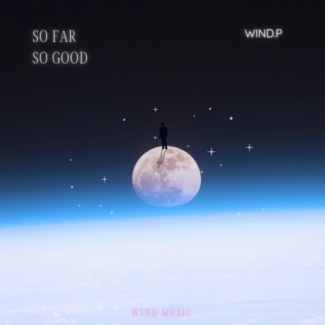 So Far, So Good | Boomplay Music