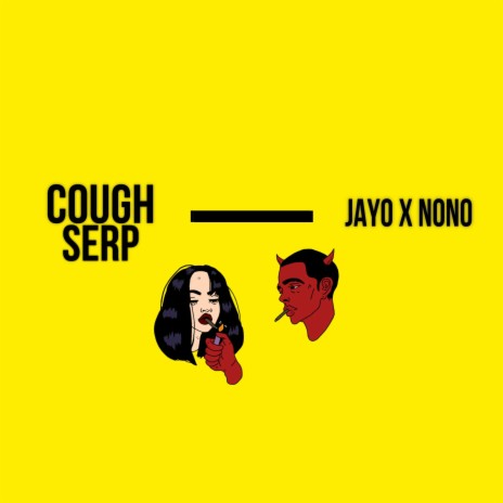 Cough Serp ft. NoNo