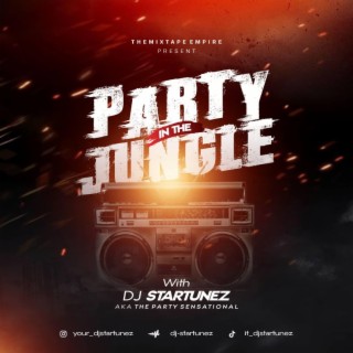 Dj Startunez (Party In The Jungle)