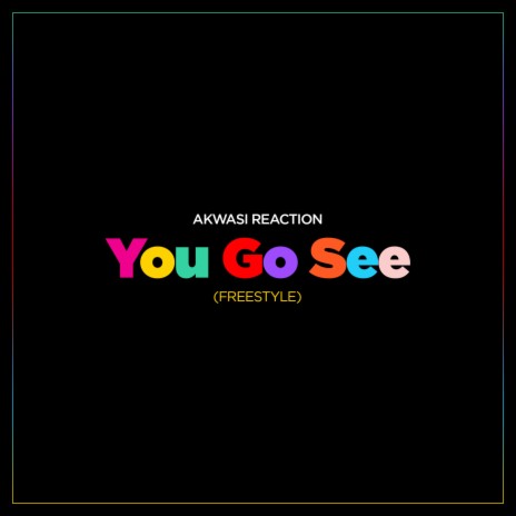 You Go See (Freestyle) | Boomplay Music