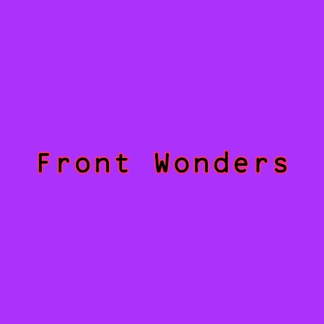 Front Wonders | Boomplay Music