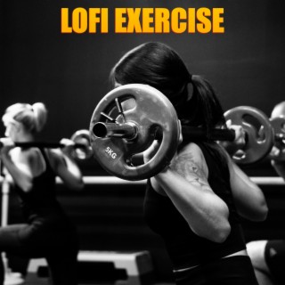 Lofi Exercise