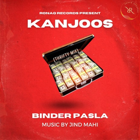 Kanjoos (Thrifty Mix) ft. Jind Mahi | Boomplay Music