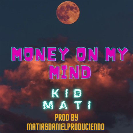 Money on My Mind | Boomplay Music