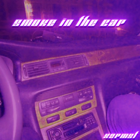 Smoke in the Car | Boomplay Music