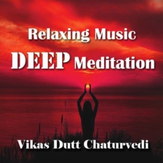 Relaxing Music Deep Meditation