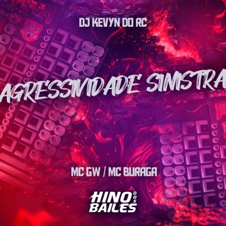 Agressividade Sinistra ft. Mc Buraga & Dj Kevyn do RC | Boomplay Music