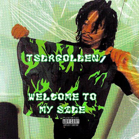 Welcome to my side | Boomplay Music