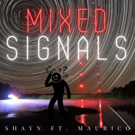 Mixed Signals (feat. Maurico) | Boomplay Music