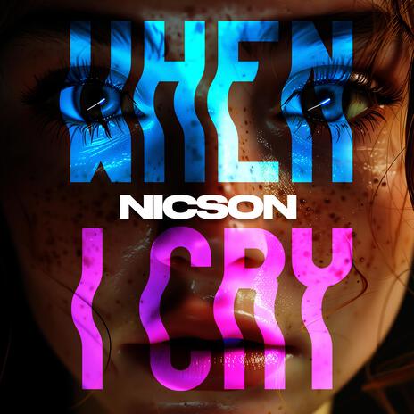 When I Cry | Boomplay Music