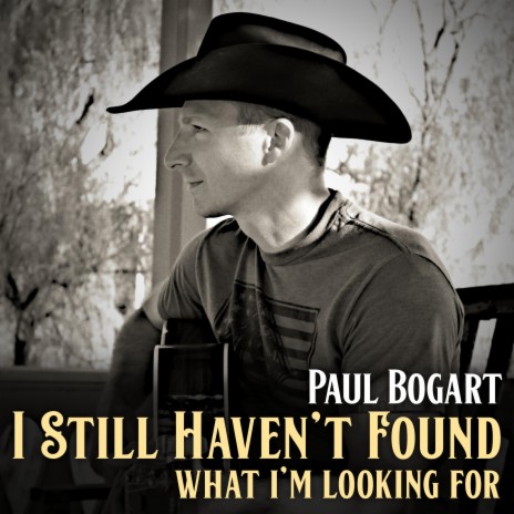 I Still Haven't Found What I'm Looking For | Boomplay Music