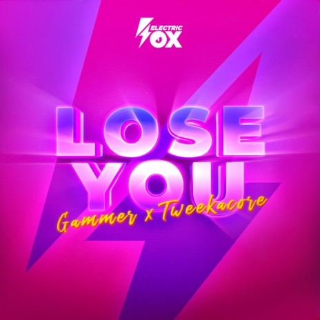 Lose You ft. Tweekacore & Da Tweekaz | Boomplay Music