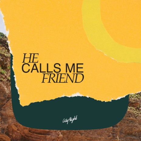 He Calls Me Friend | Boomplay Music