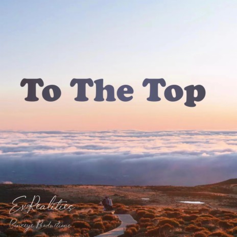 To The Top | Boomplay Music