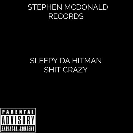 Shit Crazy ft. Stephen McDonald