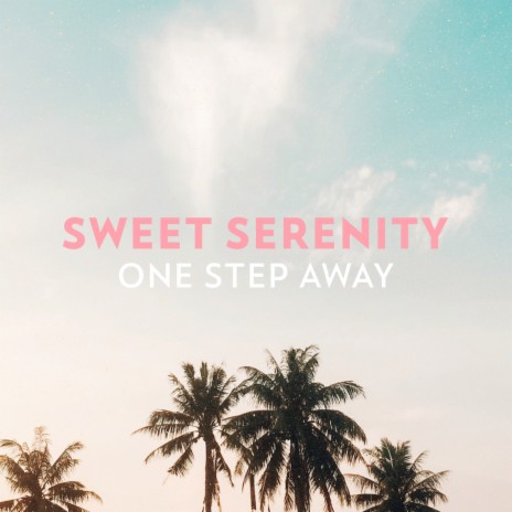 Sweet Serenity | Boomplay Music