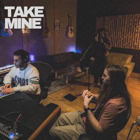 Take Mine ft. Lexx & Thurszday