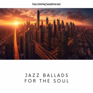 Jazz Ballads for the Soul