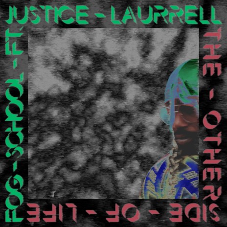 The Other Side of Life ft. Justice Laurrell | Boomplay Music