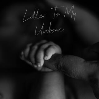 Letter To My Unborn