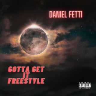 Gotta Get It Freestyle