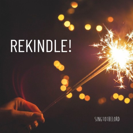 Rekindle! | Boomplay Music
