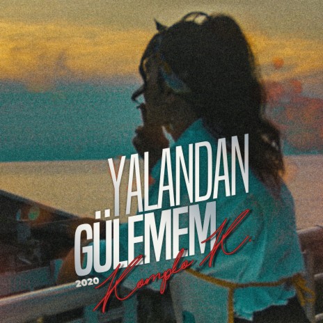 Yalandan Gülemem | Boomplay Music