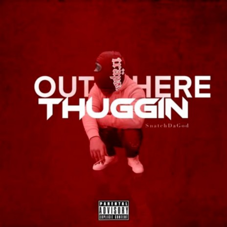 Out Here Thuggin | Boomplay Music