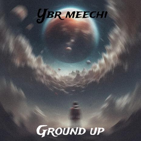 Ground up | Boomplay Music