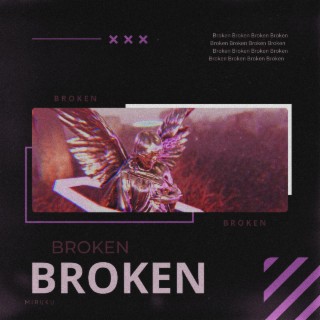 Broken