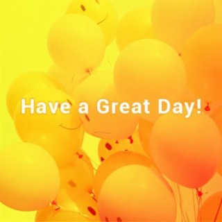 Have a Great Day!