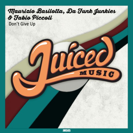 Don't Give Up ft. Da Funk Junkies & Fabio Piccoli