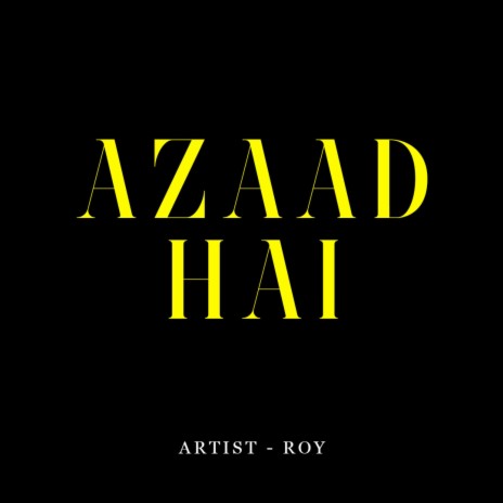 Azaad Hai | Boomplay Music